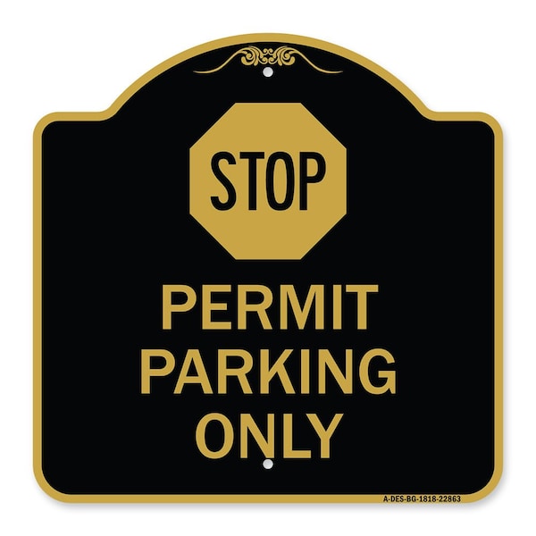 Stop-Permit Parking With Stop, Black & Gold Aluminum Architectural Sign, 18" x 18", BG-1818-22863